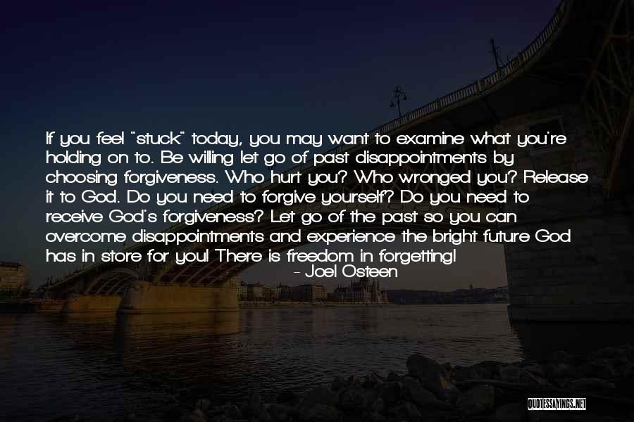 Letting Go Of Past Quotes By Joel Osteen Letting Go Of Past Quotes By Joel Osteen