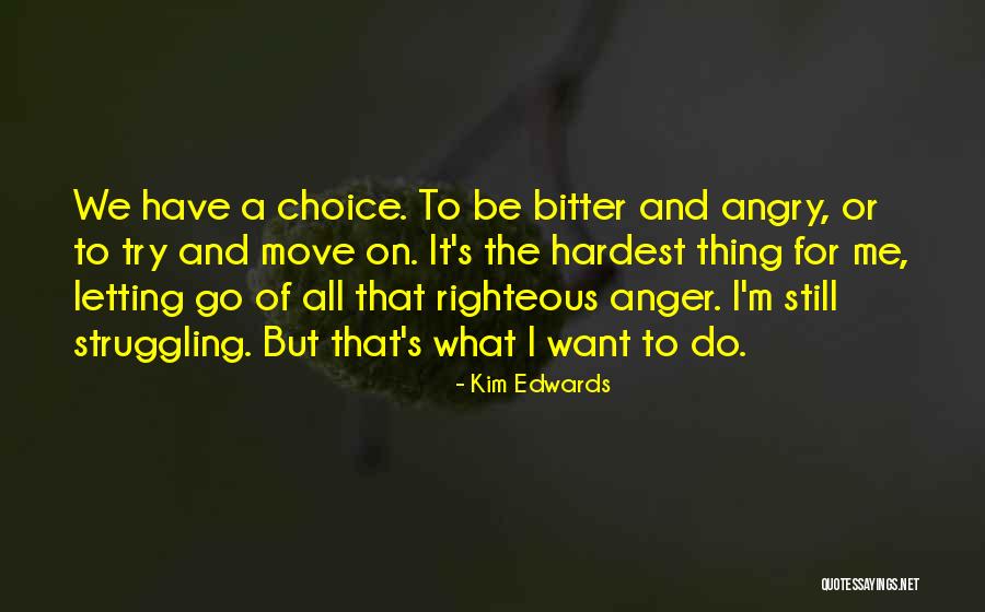 Letting Go Of Past Quotes By Kim Edwards Letting Go Of Past Quotes By Kim Edwards