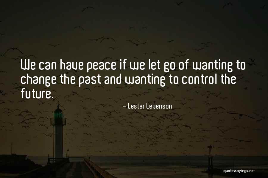 Letting Go Of Past Quotes By Lester Levenson Letting Go Of Past Quotes By Lester Levenson