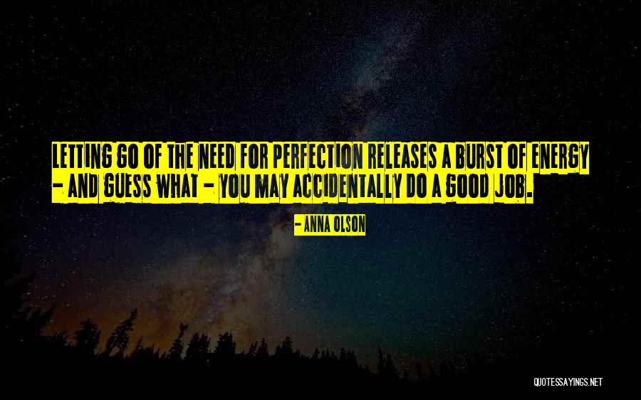 Letting Go Of Perfection Quotes By Anna Olson Letting Go Of Perfection Quotes By Anna Olson