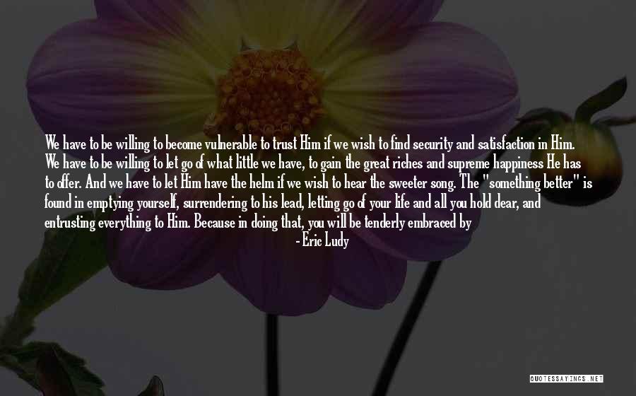 Letting Go Of Relationships Quotes By Eric Ludy