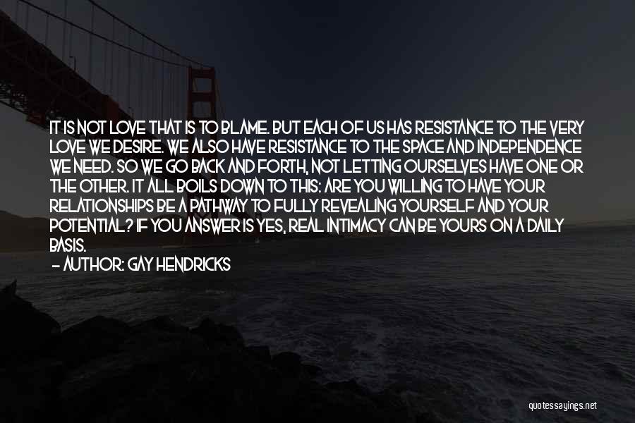 Letting Go Of Relationships Quotes By Gay Hendricks