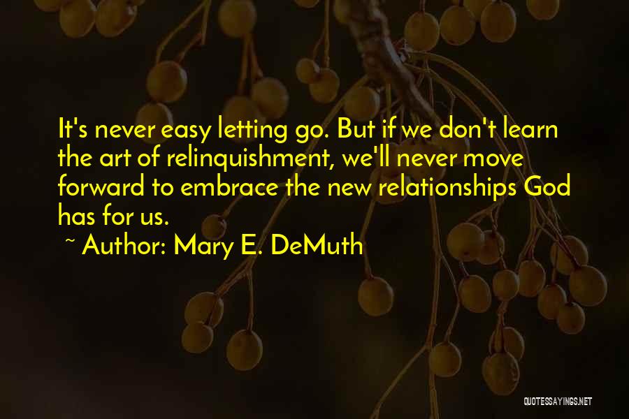 Letting Go Of Relationships Quotes By Mary E. DeMuth