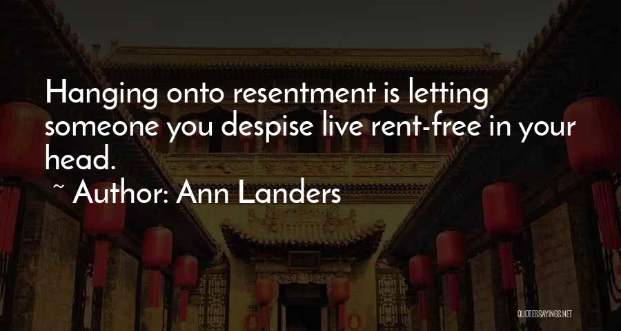 Letting Go Of Resentment Quotes By Ann Landers