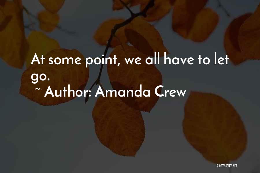 Letting Go Of Someone Dying Quotes By Amanda Crew