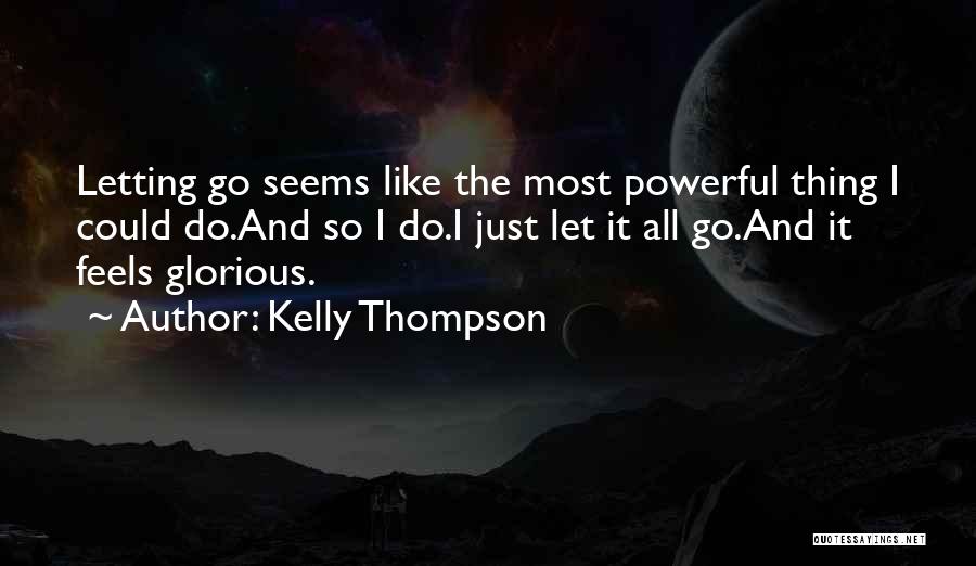 Letting Go Of Someone Dying Quotes By Kelly Thompson