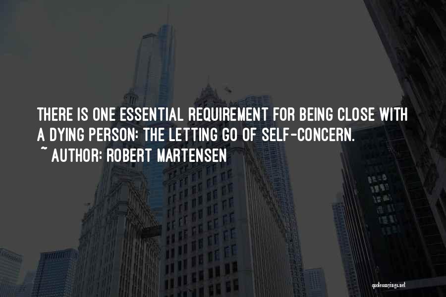 Letting Go Of Someone Dying Quotes By Robert Martensen