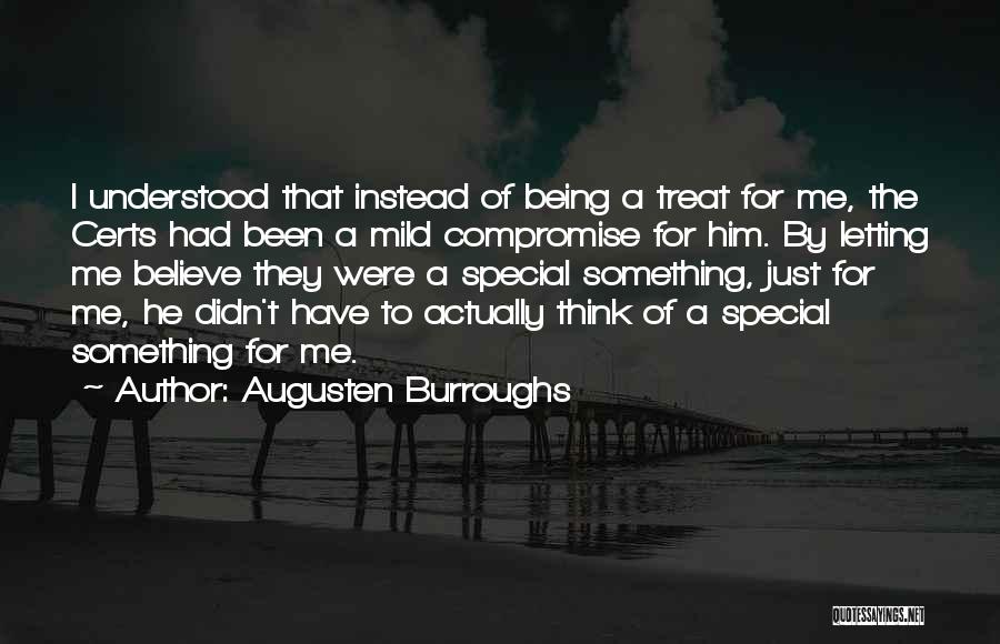 Letting Go Of Someone Special Quotes By Augusten Burroughs