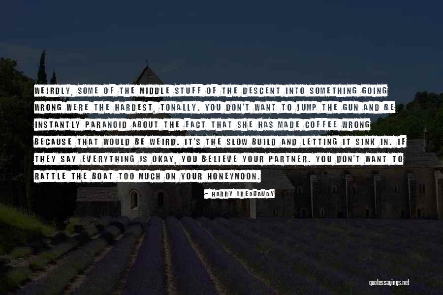 Letting Go Of Stuff Quotes By Harry Treadaway Letting Go Of Stuff Quotes By Harry Treadaway