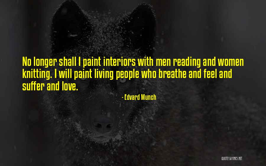 Letting Go Of The Past And Focusing On The Future Quotes By Edvard Munch Letting Go Of The Past And Focusing On The Future Quotes By Edvard Munch