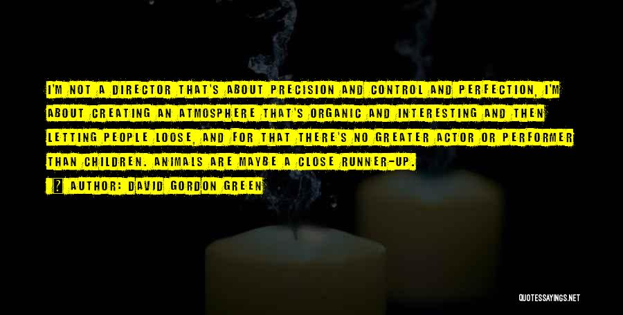 Letting Go Of Things Out Of Your Control Quotes By David Gordon Green