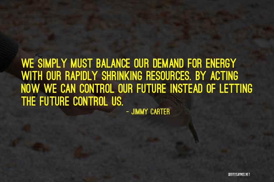 Letting Go Of Things Out Of Your Control Quotes By Jimmy Carter