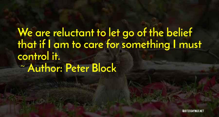 Letting Go Of Things Out Of Your Control Quotes By Peter Block