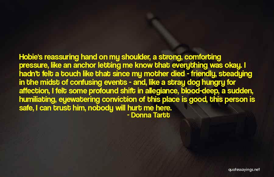Letting Go Of Your Dog Quotes By Donna Tartt Letting Go Of Your Dog Quotes By Donna Tartt