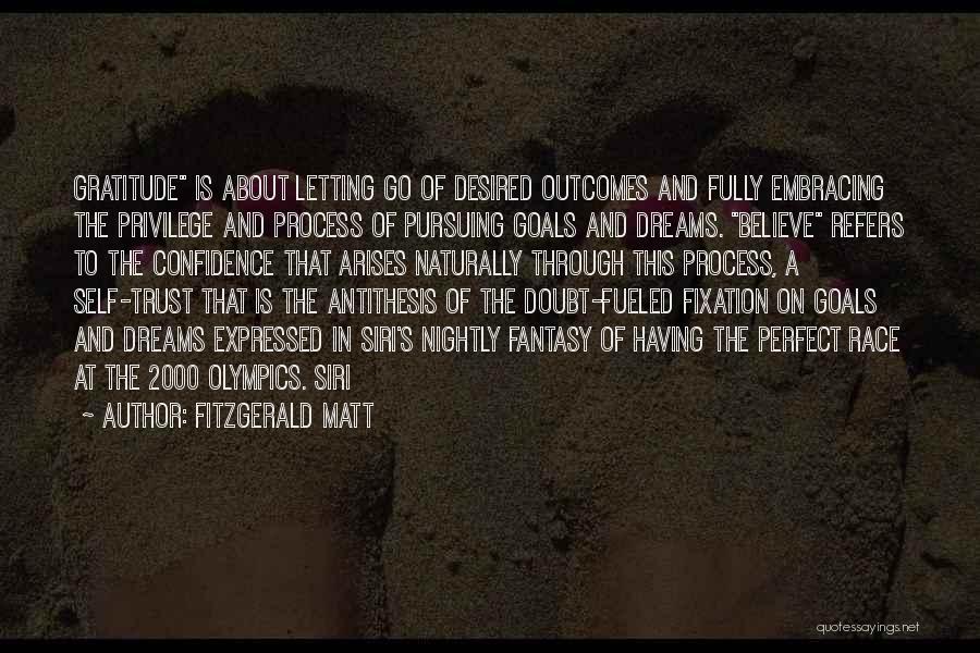 Letting Go Of Your Dreams Quotes By Fitzgerald Matt