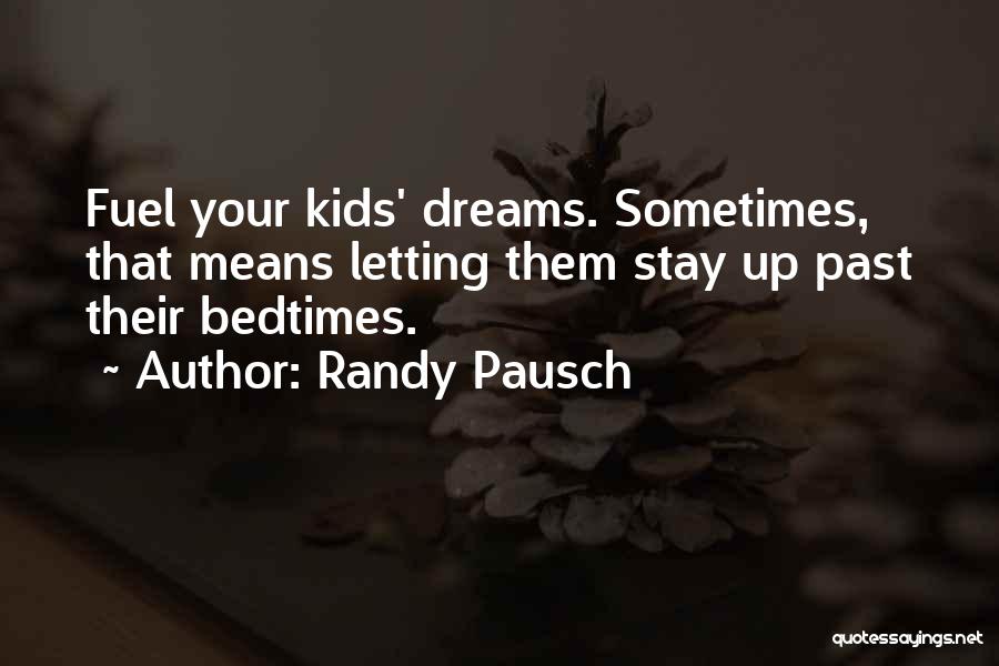 Letting Go Of Your Dreams Quotes By Randy Pausch