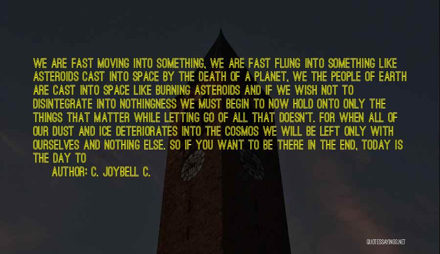 Letting Go Of Your Love Quotes By C. JoyBell C.