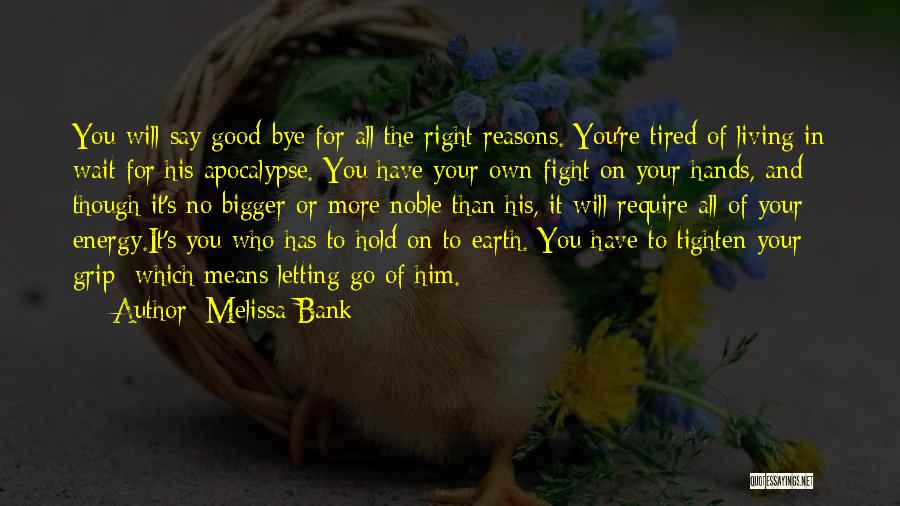 Letting Go Of Your Love Quotes By Melissa Bank