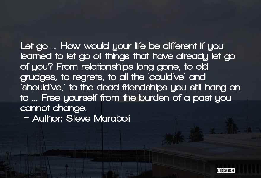 Letting Go Of Your Love Quotes By Steve Maraboli