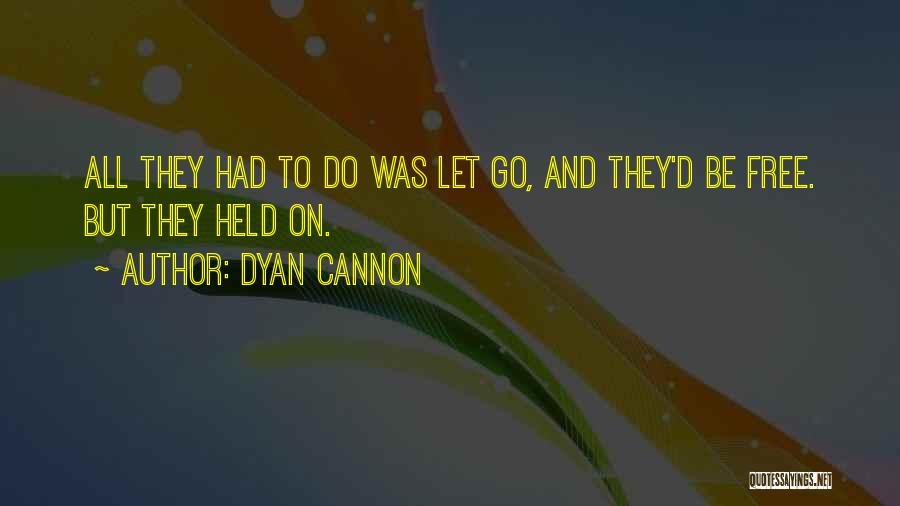 Letting Go On Love Quotes By Dyan Cannon