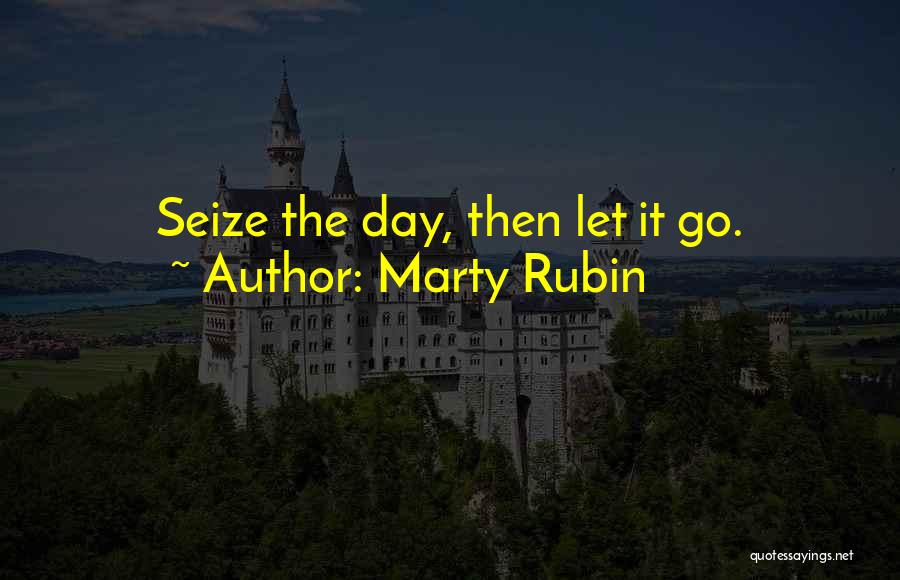 Letting Go Quotes By Marty Rubin