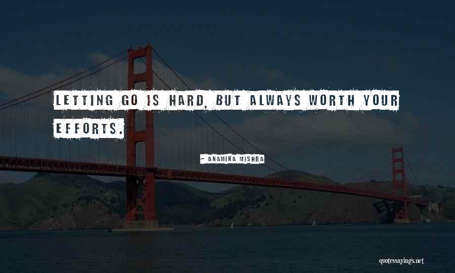 Letting Go Quotes Quotes By Anamika Mishra Letting Go Quotes Quotes By Anamika Mishra
