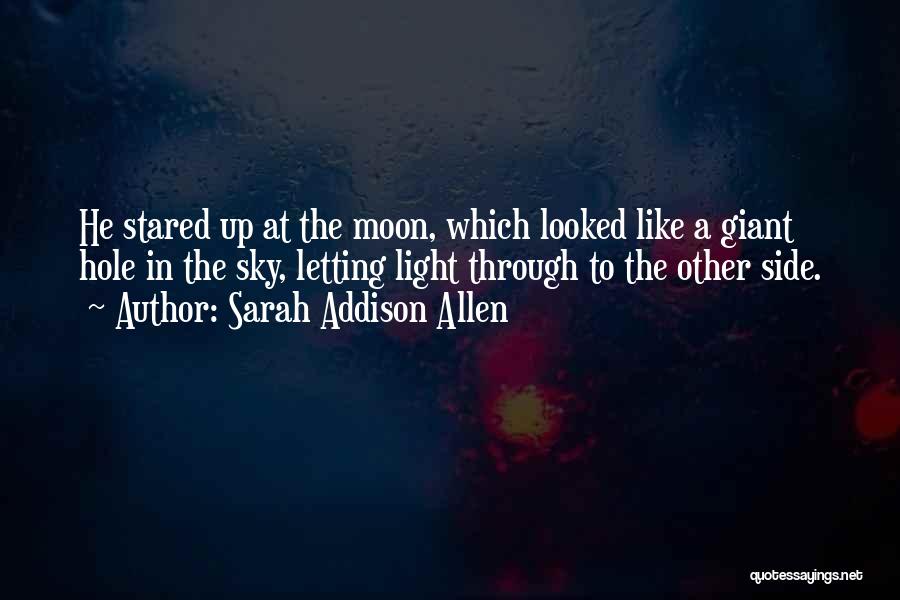 Letting Go Someone You Like Quotes By Sarah Addison Allen