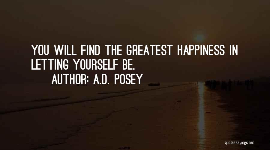 Letting Go To Find Happiness Quotes By A.D. Posey