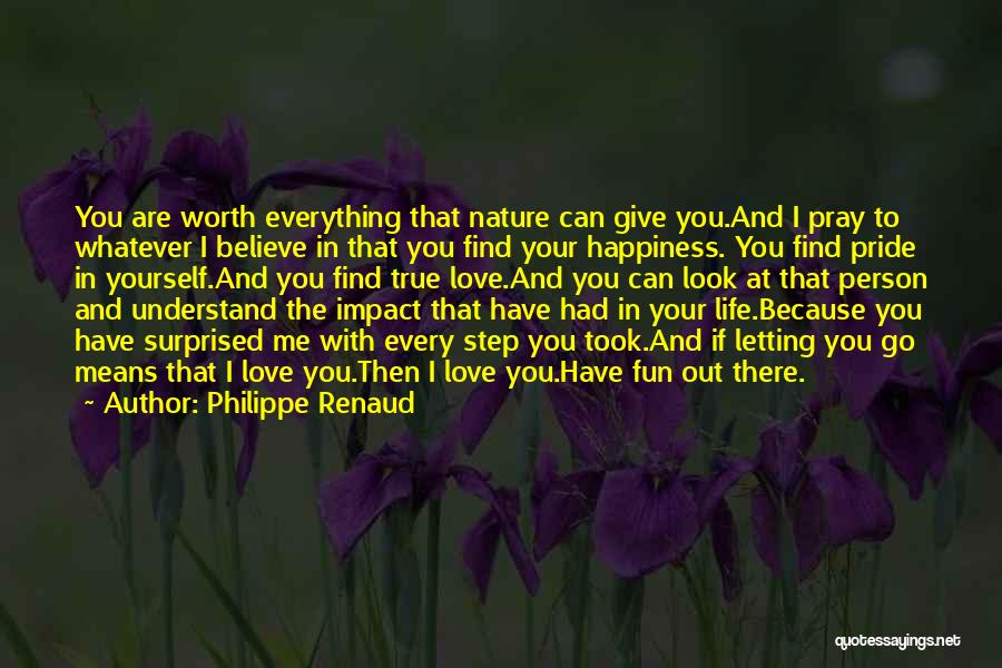 Letting Go To Find Happiness Quotes By Philippe Renaud