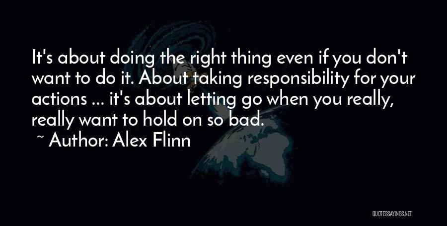 Letting Go When You Don't Want To Quotes By Alex Flinn