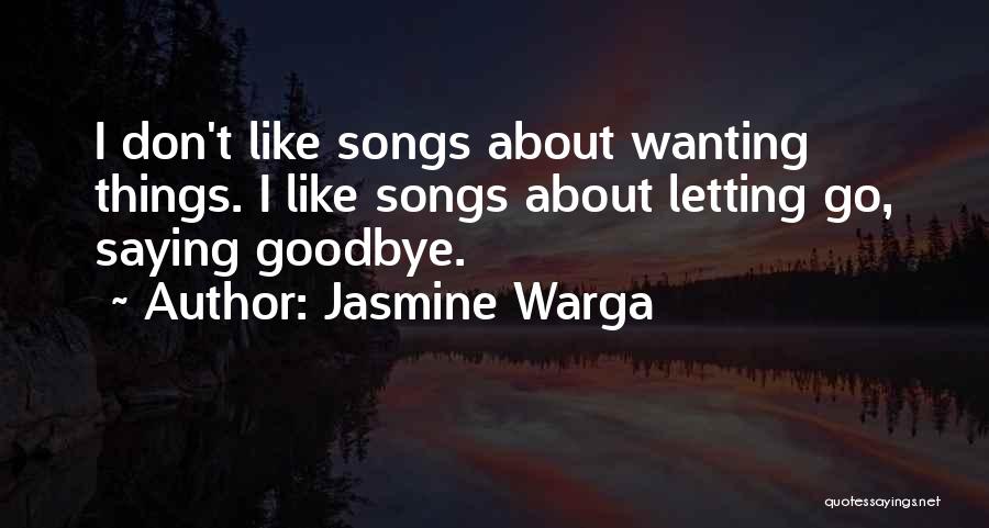 Letting Go When You Don't Want To Quotes By Jasmine Warga