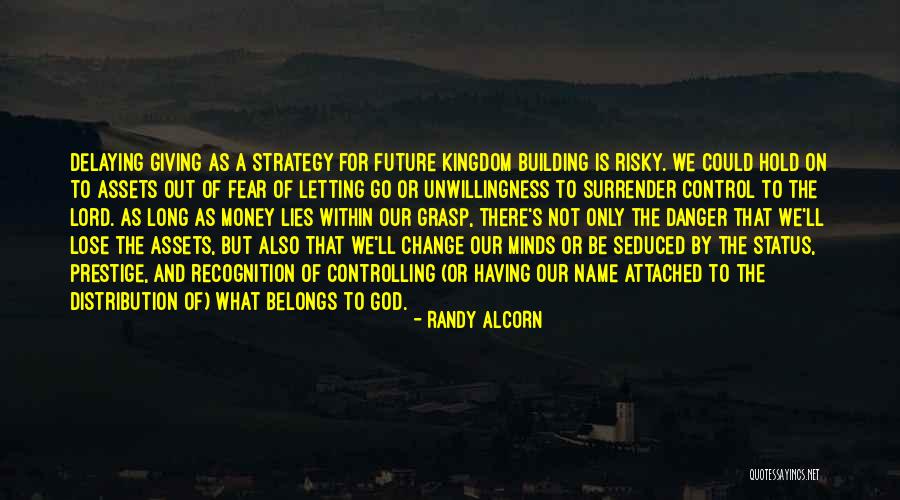 Letting God Be In Control Quotes By Randy Alcorn