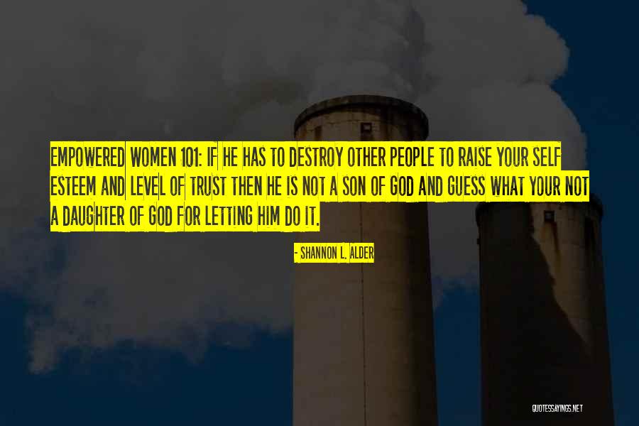 Letting God Be In Control Quotes By Shannon L. Alder Letting God Be In Control Quotes By Shannon L. Alder