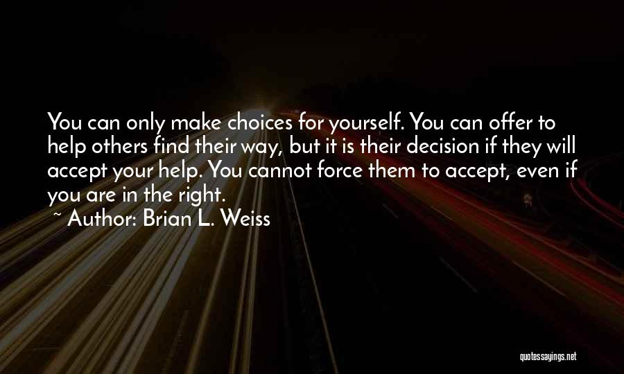 Letting God Deal With Your Problems Quotes By Brian L. Weiss