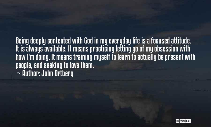 Letting God In Your Life Quotes By John Ortberg