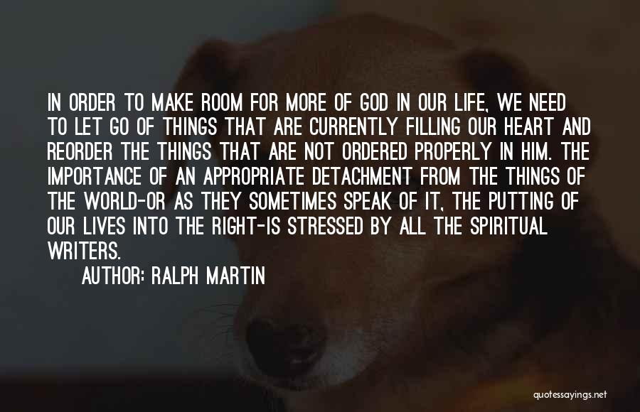 Letting God In Your Life Quotes By Ralph Martin