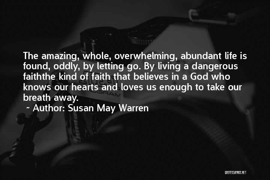 Letting God In Your Life Quotes By Susan May Warren