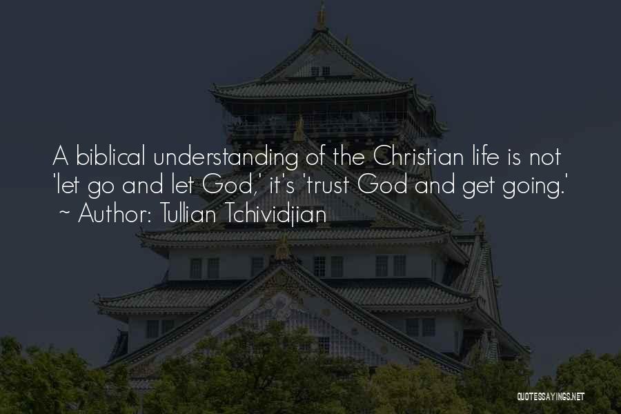 Letting God In Your Life Quotes By Tullian Tchividjian