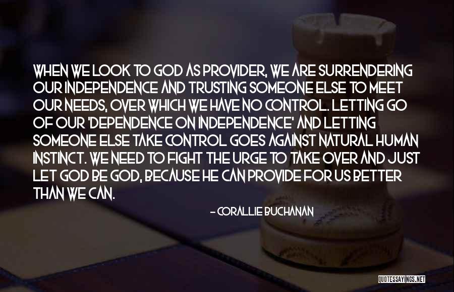 Letting God Take Over Quotes By Corallie Buchanan Letting God Take Over Quotes By Corallie Buchanan