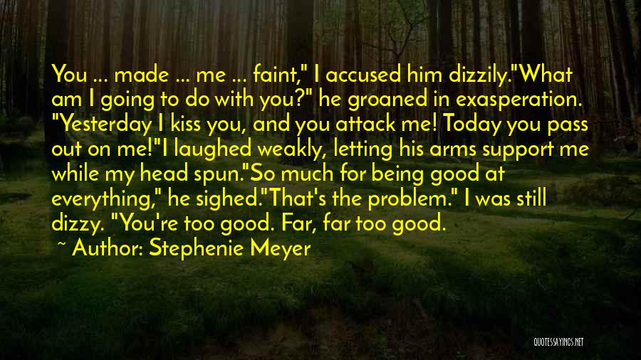 Letting Good Things Pass You By Quotes By Stephenie Meyer