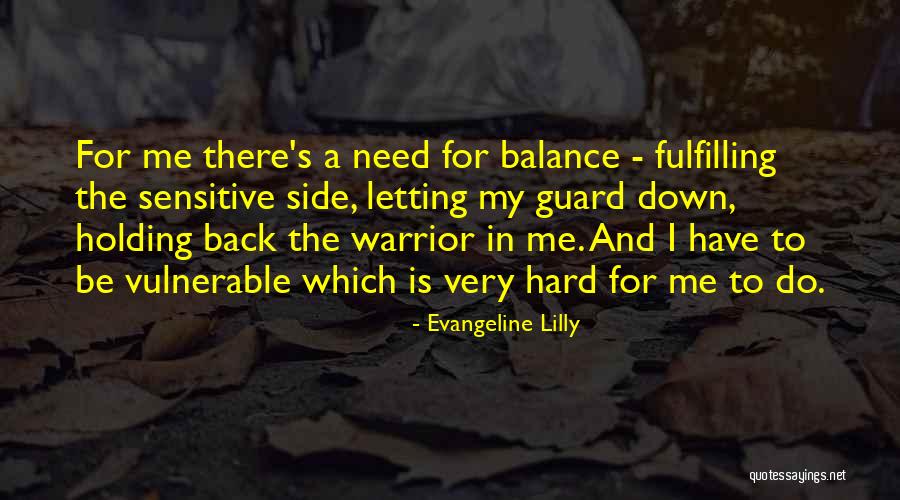 Letting Guard Down Quotes By Evangeline Lilly