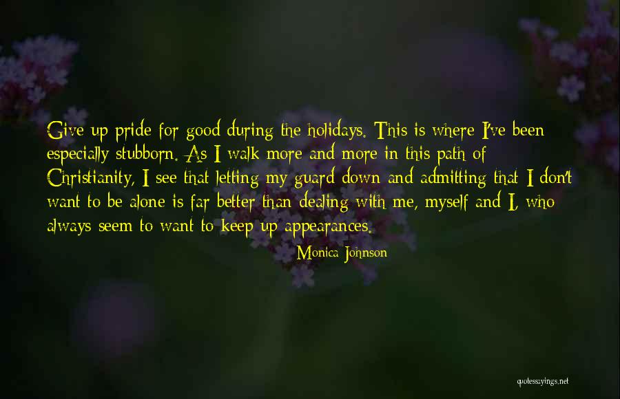 Letting Guard Down Quotes By Monica Johnson