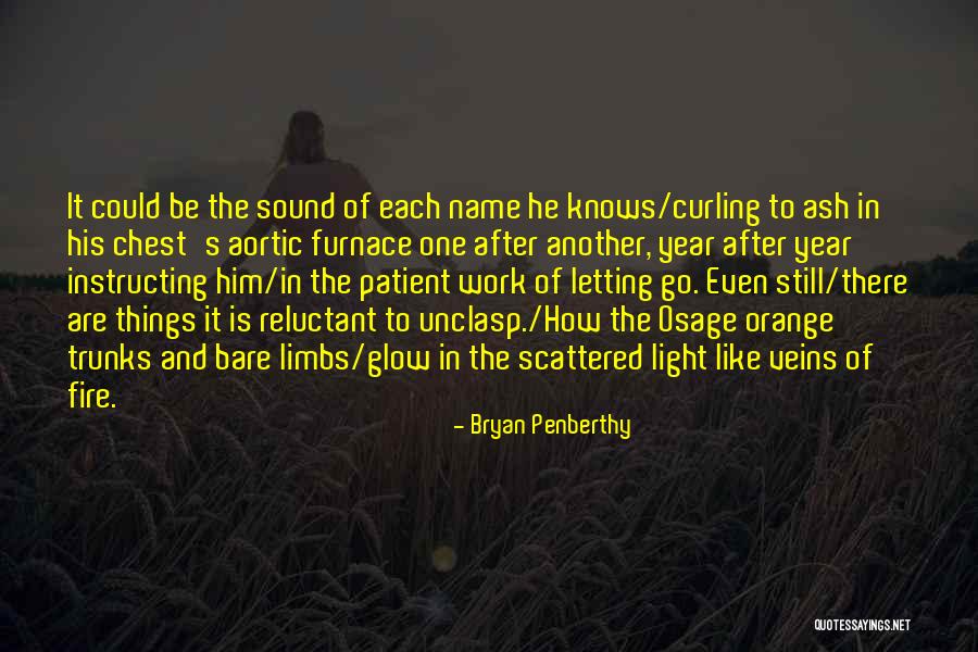 Letting Him Go Quotes By Bryan Penberthy Letting Him Go Quotes By Bryan Penberthy