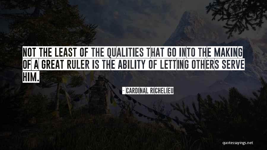 Letting Him Go Quotes By Cardinal Richelieu Letting Him Go Quotes By Cardinal Richelieu