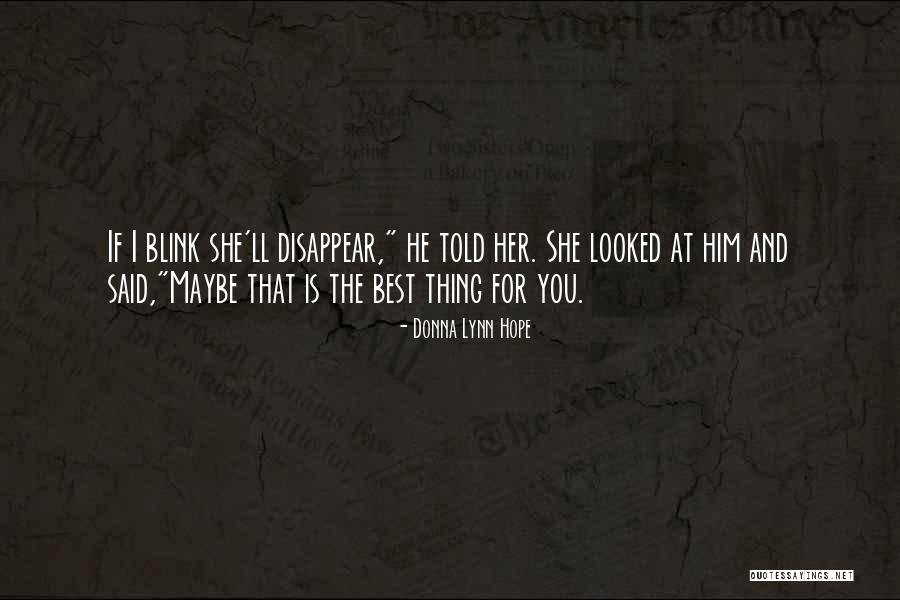 Letting Him Go Quotes By Donna Lynn Hope Letting Him Go Quotes By Donna Lynn Hope