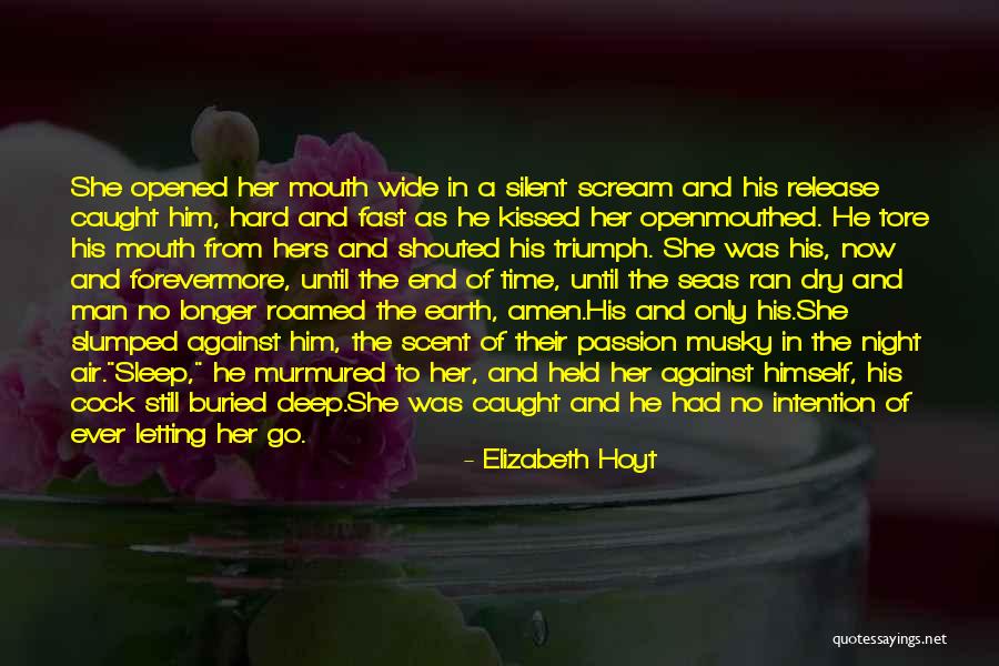 Letting Him Go Quotes By Elizabeth Hoyt Letting Him Go Quotes By Elizabeth Hoyt