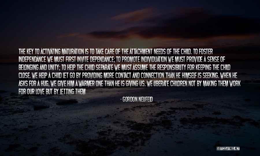 Letting Him Go Quotes By Gordon Neufeld Letting Him Go Quotes By Gordon Neufeld