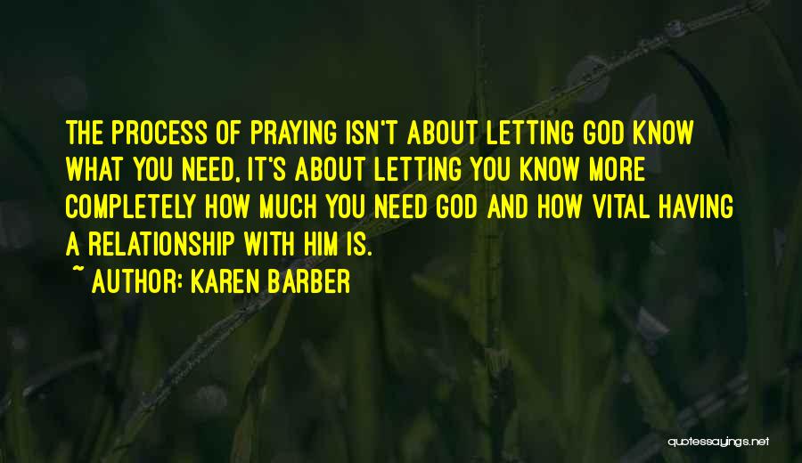 Letting Him Go Quotes By Karen Barber