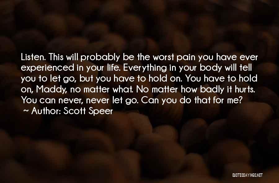 Letting Hurt Go Quotes By Scott Speer