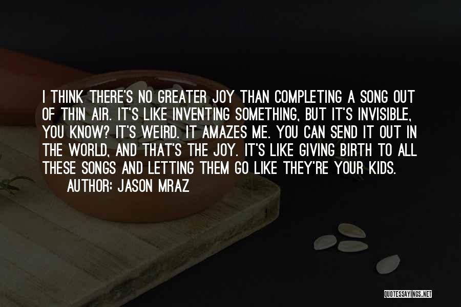 Letting It All Out Quotes By Jason Mraz